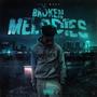 Broken Melodies (Explicit)