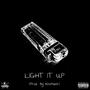 Light It Up (Explicit)