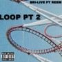 Loop P.2 (feat. Reem) [Explicit]