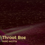 Throat Bae (Explicit)