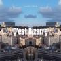 C'est Bizarre (feat. DRYM)