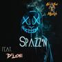 Spazz'n (feat. D'Loe) [Explicit]