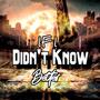 If I Didn't Know Better (feat. Bee Scott, Big Chill & 73live)