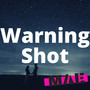 Warning Shot