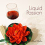 Liquid Passion