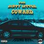 The Dirty Little Coward (Explicit)