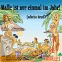 Malle ist nur einmal im Jahr