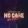 No Care (Explicit)