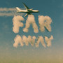 Far Away