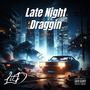 Late Night Draggin (Explicit)