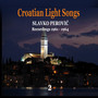 Croatian Light Songs, Vol. 2 / Recordings 1961 - 1964