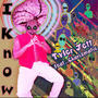 I Know (feat. Charismatic) [Explicit]