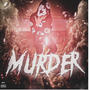 Murder (Explicit)