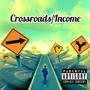 Crossroads/Income (Explicit)