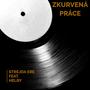 Zkurvená práce (feat. Helby) [Explicit]