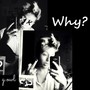 Why? (Explicit)