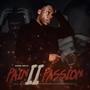 Pain 2 Passion (Explicit)