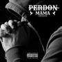 PERDON MAMA (Explicit)