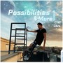 Possibilities & More