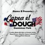 Capea el Dough Dominican York (Explicit)