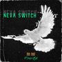 Neva Switch (Explicit)