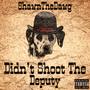 Didn't Shoot The Deputy (Explicit)