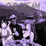 Our Dream (Prod. Spookymasnitches) [Explicit]