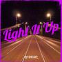 Light It Up (Explicit)