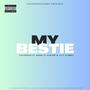 My Bestie (feat. Angelic Pasion & Lily Flames) [Explicit]