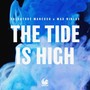 The Tide Is High