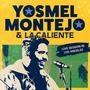 Yosmel Montejo & La Caliente (live session)