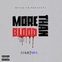 More Than Blood (Explicit)