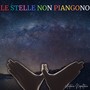 Le stelle non piangono