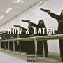 Now & Later (Explicit)