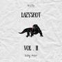 LAZYSHOT, VOL. II (Explicit)