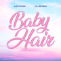 Baby Hair (Explicit)