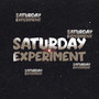 Saturday Experiment