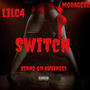 Switch (feat. MoraGeez) [Explicit]