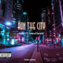 Run The City (feat. Mnayy OTC) [Explicit]