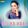 Dil Ka Haal - Single