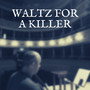 Waltz for a Killer