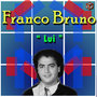 Franco Bruno - Lui