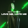 Love Me, Hate Me