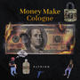 Money Make Cologne (Explicit)