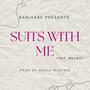 Suits with me (feat. Bulbul)