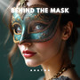 Behind the mask