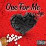 One For Me (Explicit)