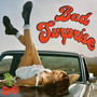 BAD SURPRISE