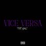 Vice Versa (Explicit)