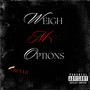 Weigh My Options (Explicit)